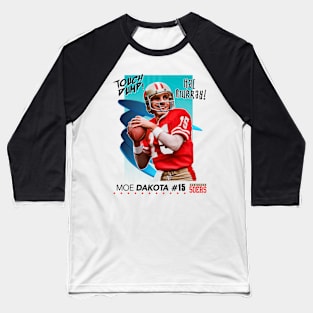 Touch Dump Football - Moe Dakota Baseball T-Shirt